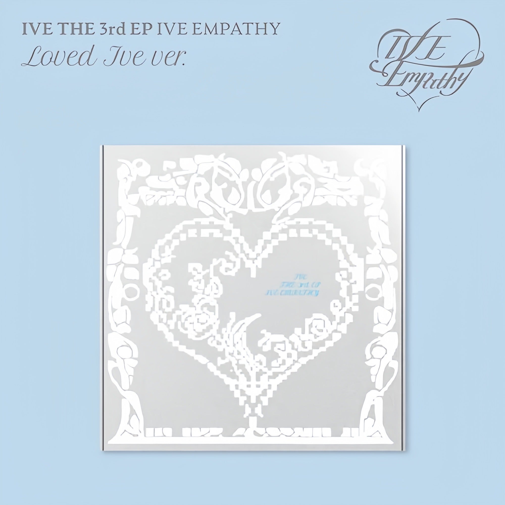 IVE - IVE EMPATHY [LOVED IVE Ver]